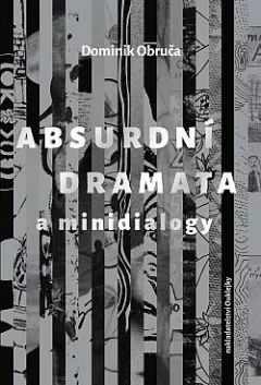 Absurdní dramata a minidialogy