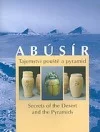 Abúsír: Tajemství pouště a pyramid