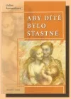 Aby dítě bylo šťastné