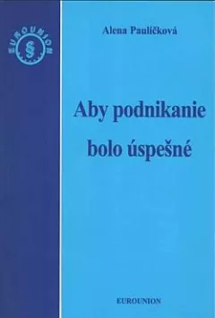 Aby podnikanie bolo úspešné
