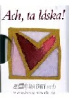 Ach, ta láska!