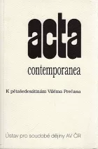 Acta contemporanea: K pětašedesátinám Viléma Prečana