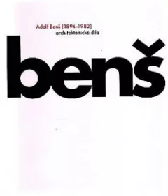Adolf Benš (1894 -1982): architektonické dílo