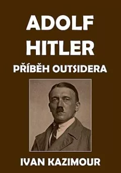 Adolf Hitler: Příběh outsidera