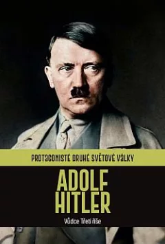 Adolf Hitler:  Vůdce Třetí říše