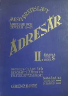 Adresár mesta Bratislavy II. čiastka Továrne, obchody podniky, úrady, vojsko, cirkevné spolky