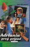 Adrianin prvý prípad