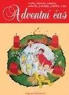 Adventní čas - zvyky, obyčeje, náměty, návody, pohádky, příběhy a hry