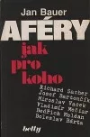 Aféry jak pro koho