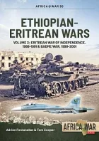 Ethiopian-Eritrean Wars Volume 2: Eritrean War of Independence, 1988-1991 & Badme War, 1998-2001