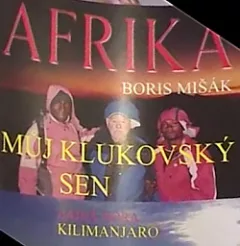 Afrika: Můj klukovský sen
