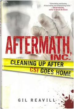 Aftermath, Inc.: Cleaning Up After CSI Goes Home