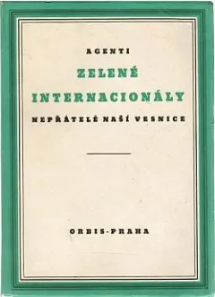 Agenti Zelené internacionály - nepřátelé naší vesnice