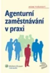 Agenturní zaměstnávání v praxi