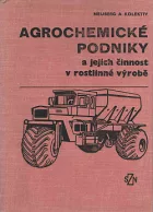 Agrochemické podniky a jejich činnost v rostlinné výrobě