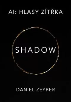 AI: Hlasy Zítřka - Shadow