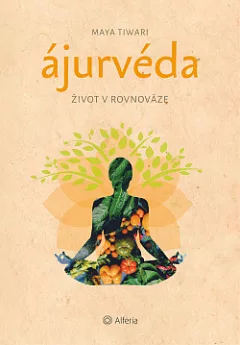 Ájurvéda: Život v rovnováze