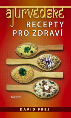 Ájurvédské recepty pro zdraví