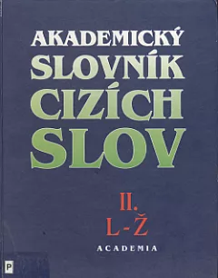 Akademický slovník cizích slov II. L-Ž