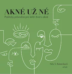 Akné už né: Praktický průvodce pro lehčí život s akné