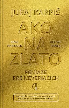 Ako na zlato – Peniaze pre neveriacich