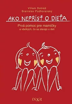 Ako neprísť o dieťa