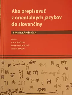 Ako prepisovať z orientálnych jazykov do slovenčiny : Praktická príručka