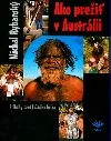 Ako prežiť v Austrálii (Príbehy spod južného kríža)