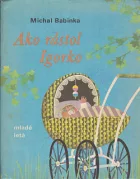 Ako rástol Igorko
