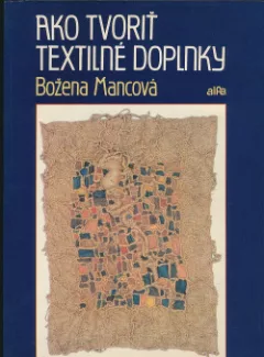 Ako tvoriť textilné doplnky