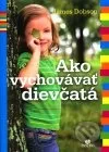 Ako vychovávať dievčatá