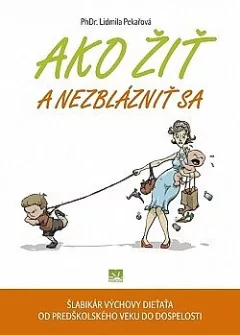 Ako žiť a nezblázniť sa