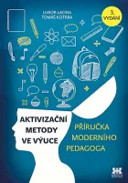 Aktivizační metody ve výuce - Příručka moderního pedagoga