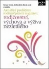 Aktuální problémy rodinněprávní regulace