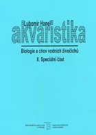 Akvaristika II: Biologie a chov vodních živočichů