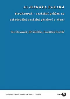 Al-haraka baraka. Strukturně-variační pohled na středověká arabská přísloví a rčení
