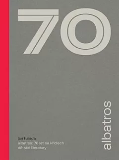 Albatros: 70 let na křídlech dětské literatury