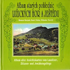 Album starých pohlednic Lužických hor a Ještědu