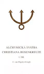 Alchymická svatba Christiana Rosenkreuze,   I. díl