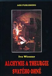 Alchymie a theurgie svatého ohně