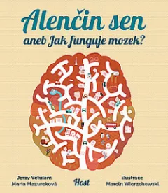 Alenčin sen aneb Jak funguje mozek?