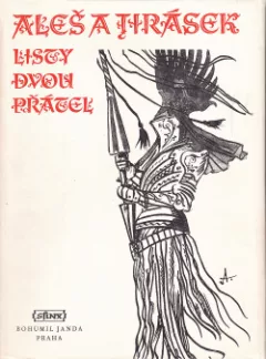 Aleš a Jirásek - listy dvou přátel