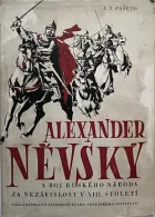 Alexander Něvský a boj ruského národa za nezávislost v XIII.století