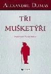 Alexandre Dumas st. - Tři mušketýři
