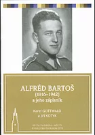 Alfréd Bartoš (1916-1942) a jeho zápisník