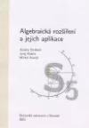 Algebraická rozšíření a jejich aplikace