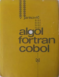 Algol - Fortran - Cobol