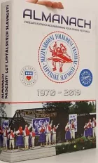 Almanach padesáti ročníků mezinárodního folklorního festivalu Liptálské slavnosti 1970 - 2019