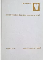 Almanach Státního divadla v Brně : 1884 - 1974. Sv. 2. Soupis repertoáru českého divadla v Brně