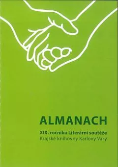 Almanach XIX. ročníku Literární soutěže Krajské knihovny Karlovy Vary